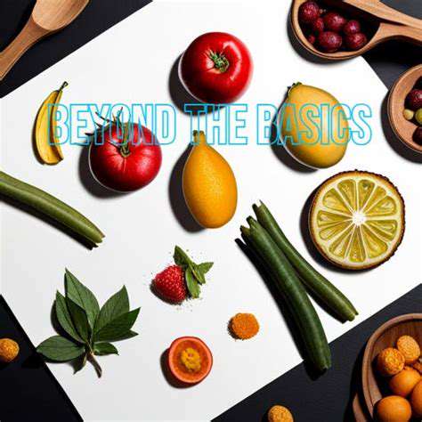 Encouraging Healthy Eating Habits: Beyond the Basics